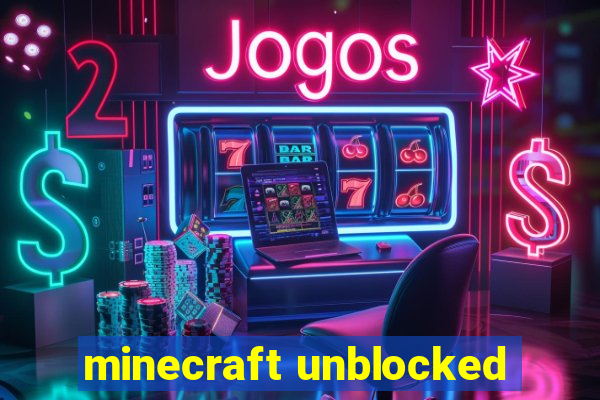 minecraft unblocked